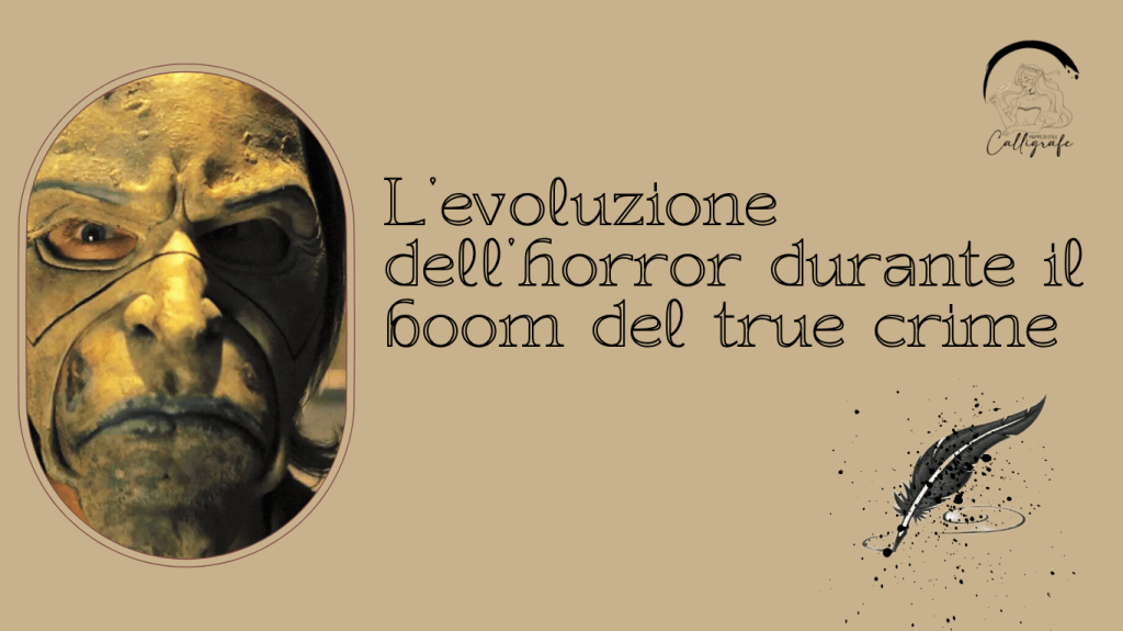 L’evoluzione dell’horror durante il boom del true&nbsp;crime