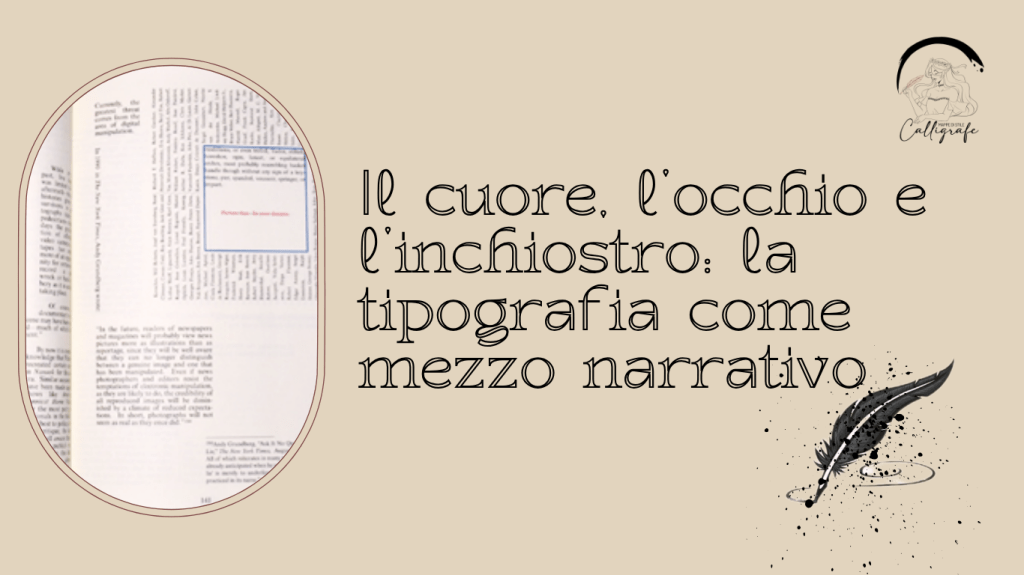 Il cuore, l’occhio e l’inchiostro: la tipografia come mezzo&nbsp;narrativo