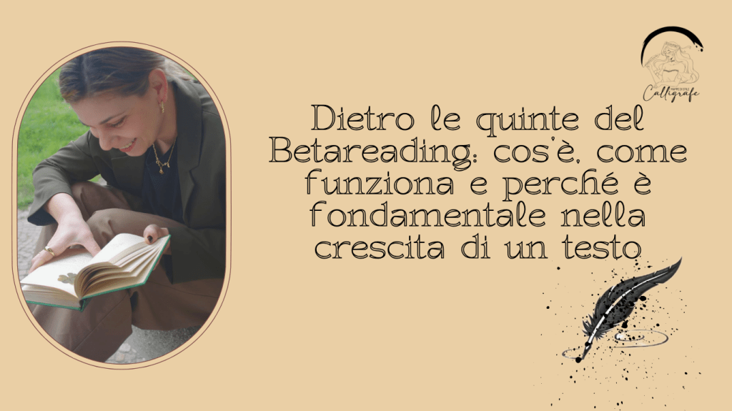 Dietro le quinte del Betareading: cos’è, come funziona e perché è fondamentale nella crescita di un&nbsp;testo