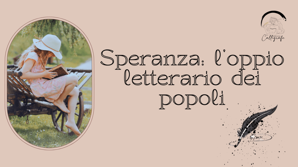 Speranza: l’oppio letterario dei&nbsp;popoli