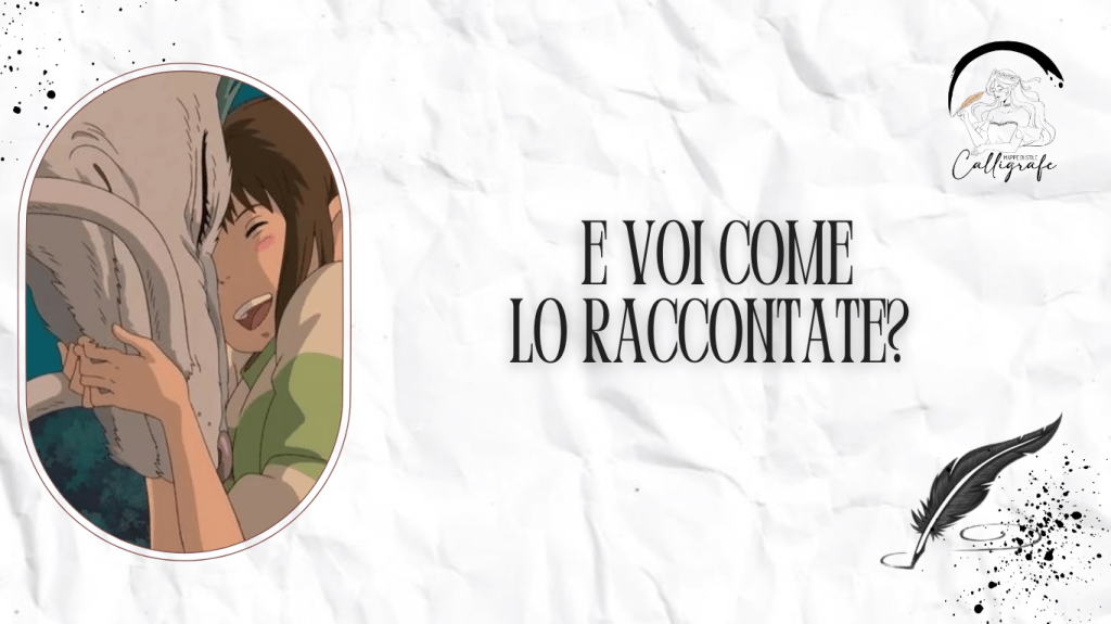 E voi come lo raccontate?