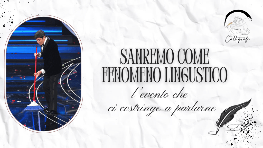 Sanremo come fenomeno linguistico: l’evento che ci costringe a parlarne