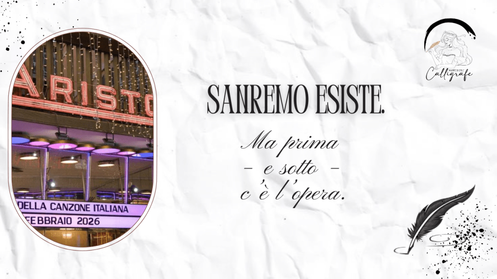 Sanremo esiste. Ma prima – e sotto – c’è l’opera.
