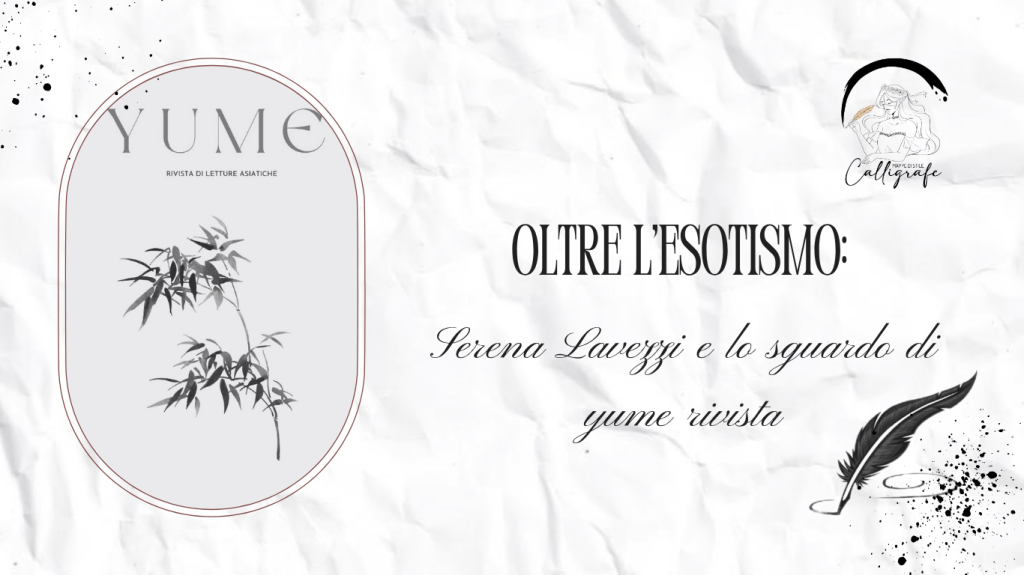 Oltre l’esotismo: Serena Lavezzi e lo sguardo di YUME&nbsp;RIVISTA