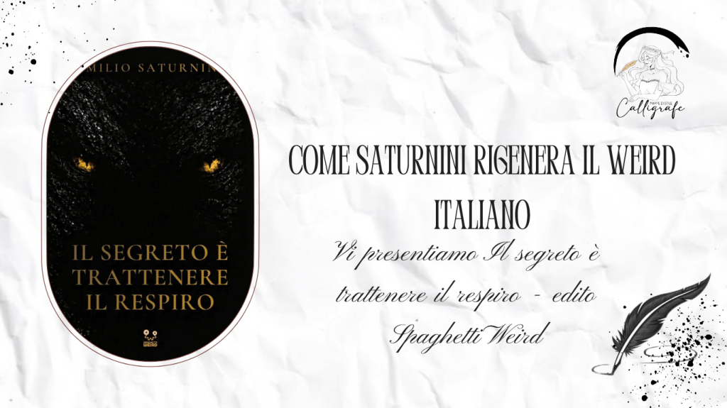Come Saturnini rigenera il weird italiano: ecco “Il segreto è trattenere il respiro” – edito Spaghetti&nbsp;Weird